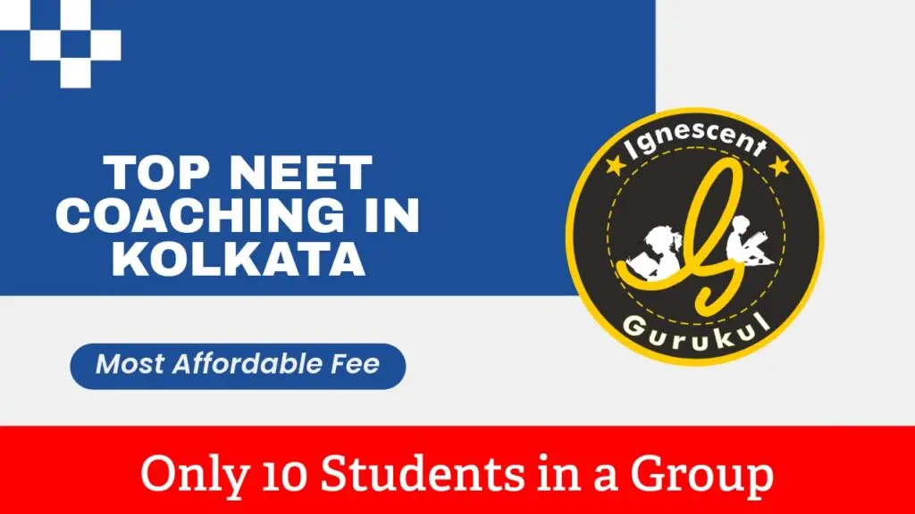 NEET Coaching in Kolkata for Physics, Chemistry, Biology at the most affordable fee