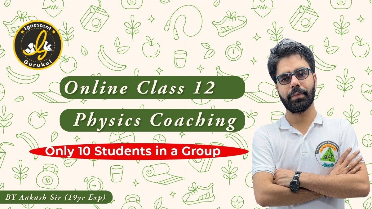 online class 12 physics coaching