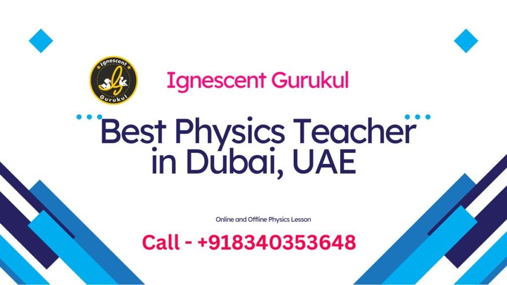 Best Physics Teacher in Dubai