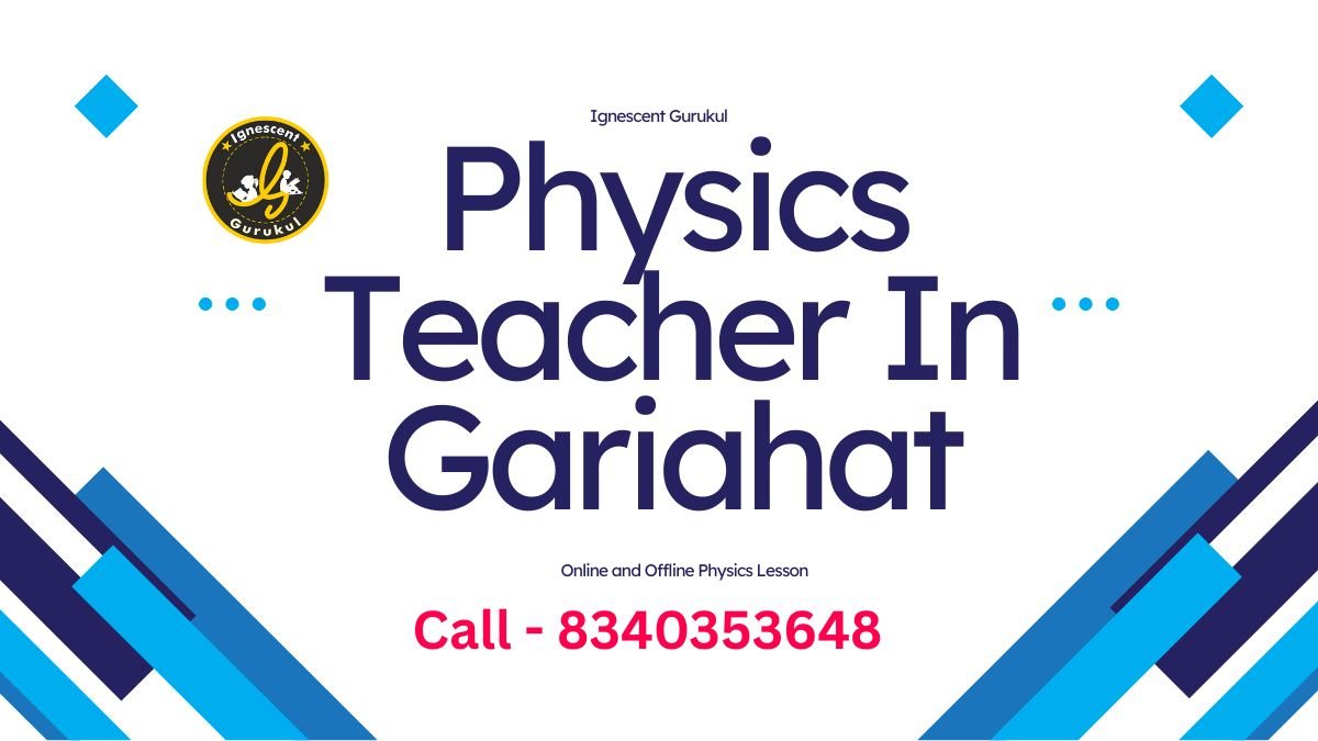 physics teacher in gariahat