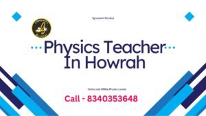 physics teacher in howrah