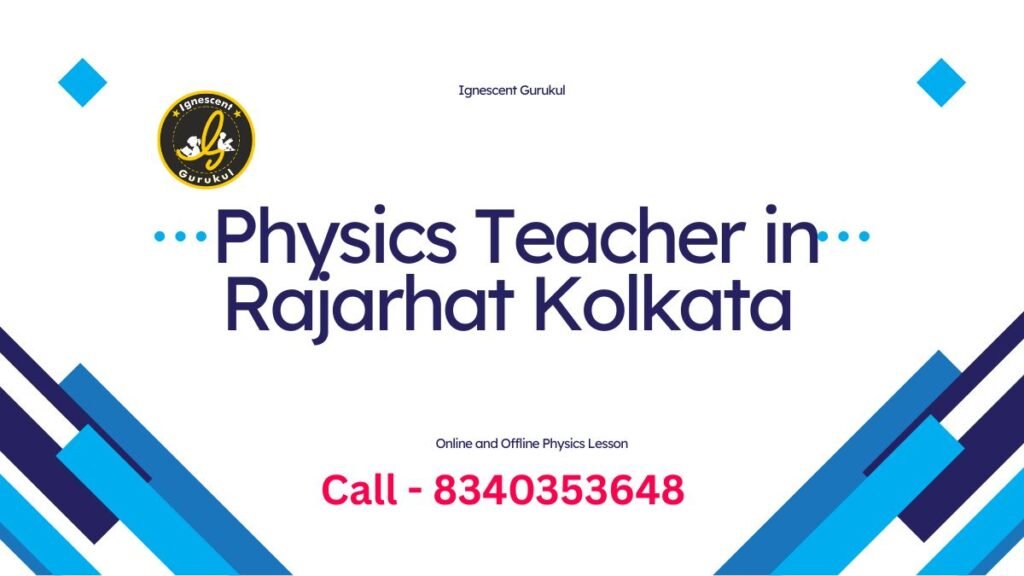 Physics Teacher in Rajarhat