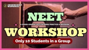 neet workshop and crash course