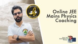 Best IIT-JEE Mains Online Physics Coaching in India