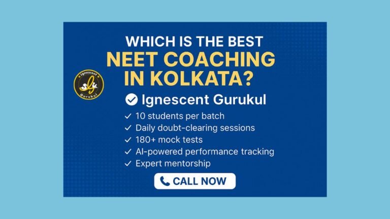 Which is the Best NEET Coaching in Kolkata – Ignescent Gurukul