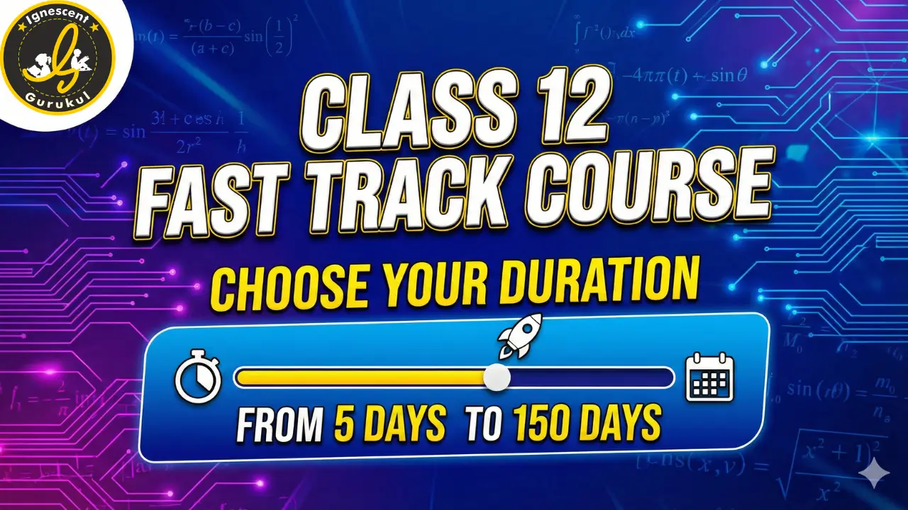 Class 12 Fast Track Course 1