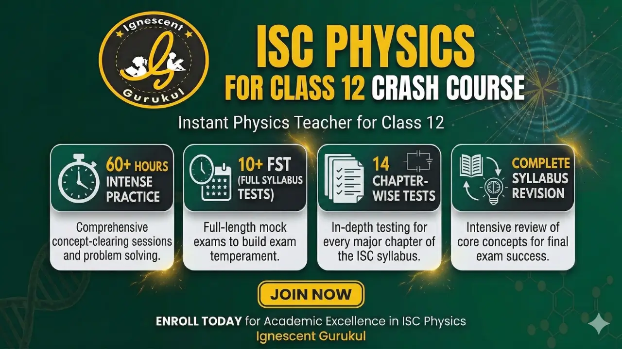 ISC Class 12 Physics Crash Course Preparation in College Street, Kolkata